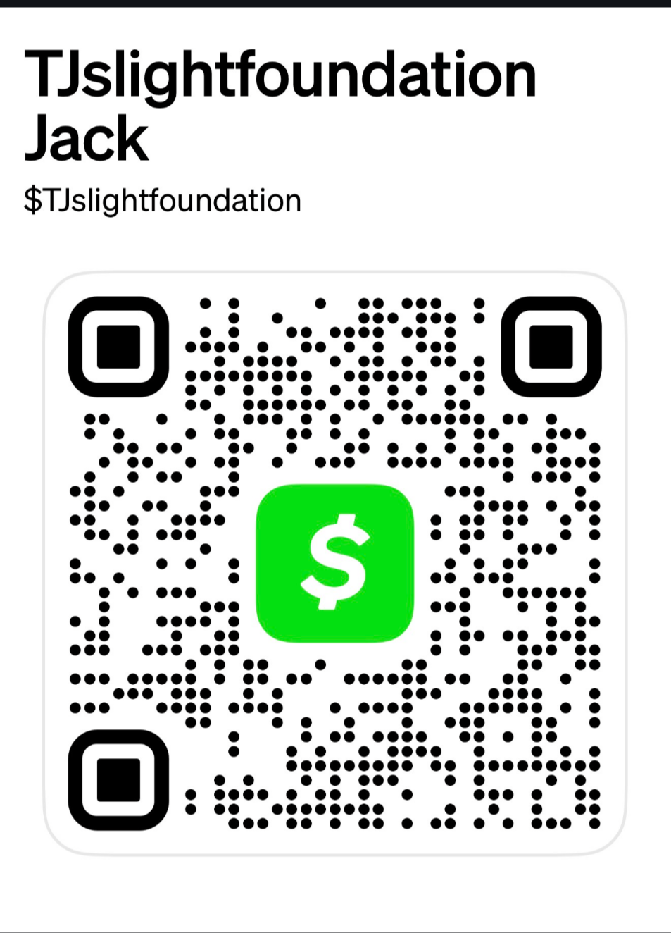 Cash App QR code for merchandise payments to TJ's Light Foundation ($TJslightfoundation)